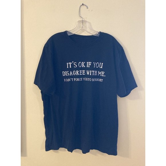 XL Unisex Humor T-Shirt- "It's ok if you disagree with me" Black- Soft-VG - Picture 2 of 5